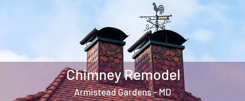 Chimney Remodel Armistead Gardens - MD