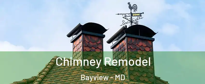 Chimney Remodel Bayview - MD