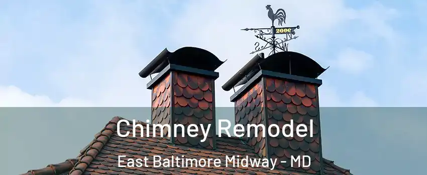 Chimney Remodel East Baltimore Midway - MD