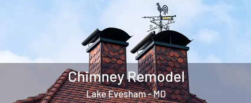 Chimney Remodel Lake Evesham - MD