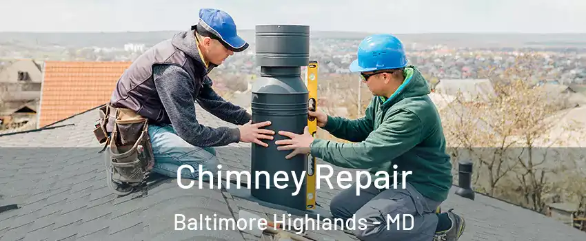 Chimney Repair Baltimore Highlands - MD
