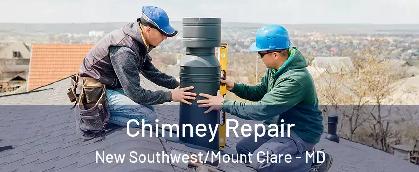 Chimney Repair New Southwest/Mount Clare - MD