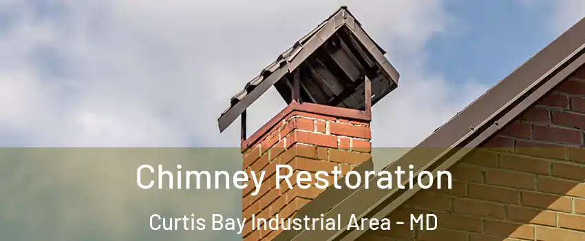 Chimney Restoration Curtis Bay Industrial Area - MD