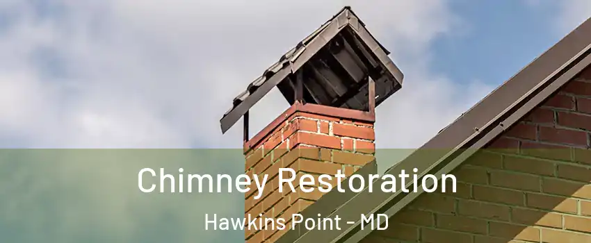 Chimney Restoration Hawkins Point - MD
