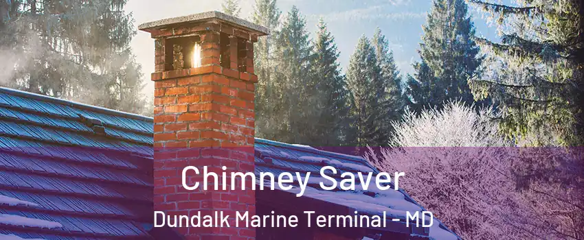 Chimney Saver Dundalk Marine Terminal - MD