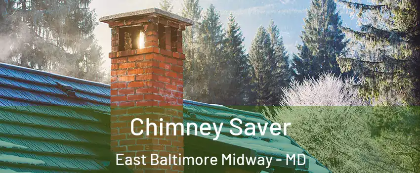 Chimney Saver East Baltimore Midway - MD