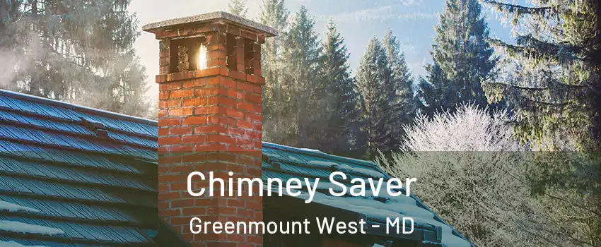 Chimney Saver Greenmount West - MD
