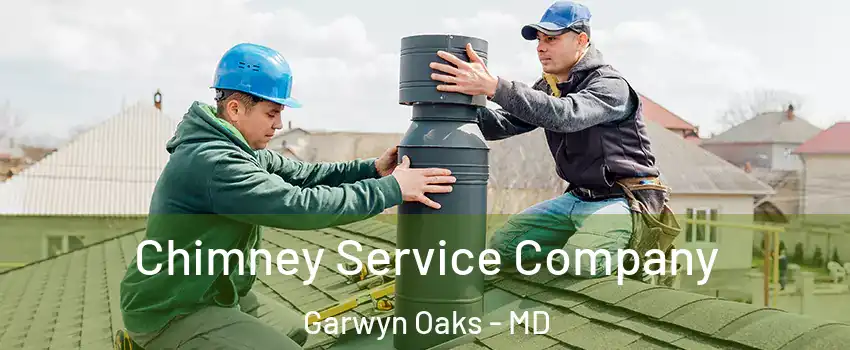 Chimney Service Company Garwyn Oaks - MD