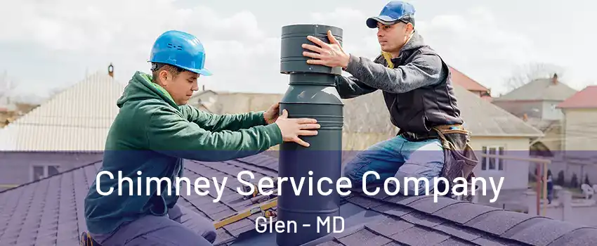 Chimney Service Company Glen - MD