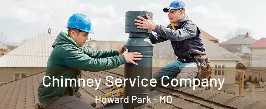 Chimney Service Company Howard Park - MD