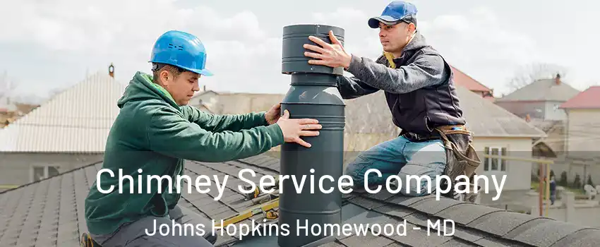 Chimney Service Company Johns Hopkins Homewood - MD