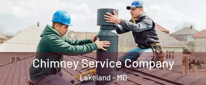 Chimney Service Company Lakeland - MD