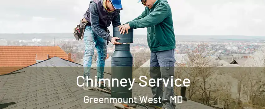 Chimney Service Greenmount West - MD