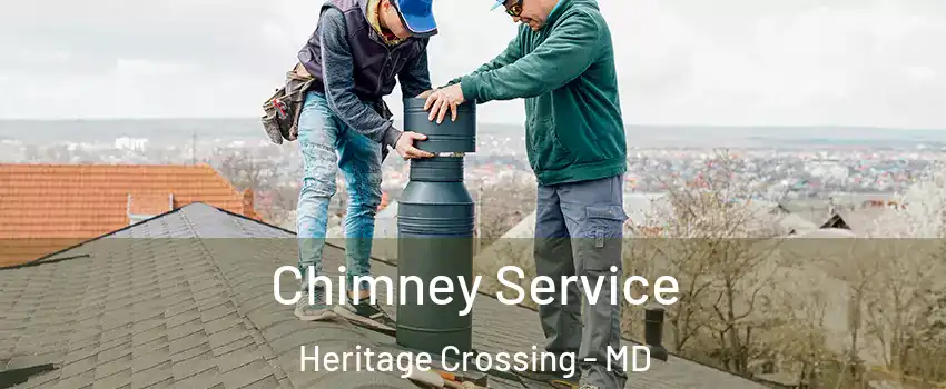 Chimney Service Heritage Crossing - MD