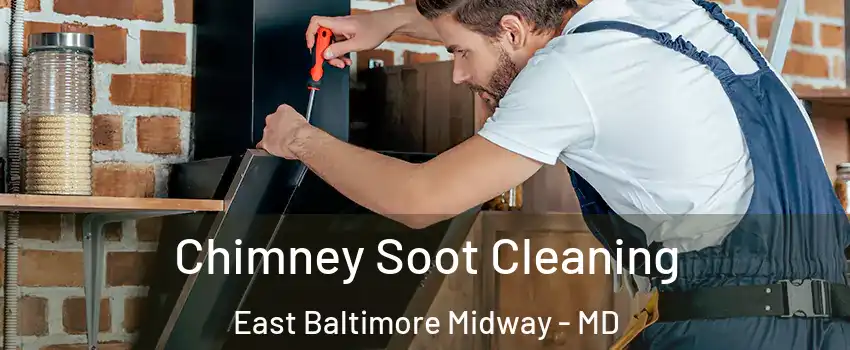 Chimney Soot Cleaning East Baltimore Midway - MD