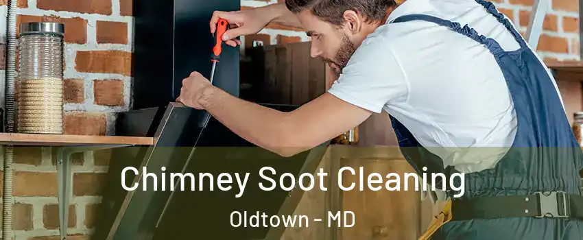 Chimney Soot Cleaning Oldtown - MD