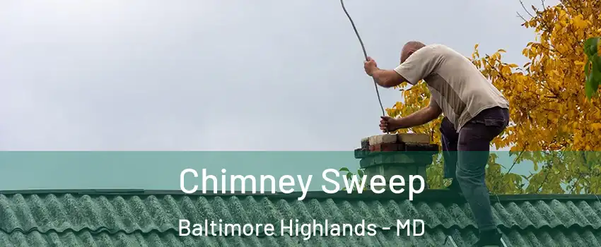Chimney Sweep Baltimore Highlands - MD