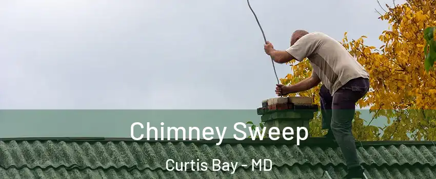 Chimney Sweep Curtis Bay - MD