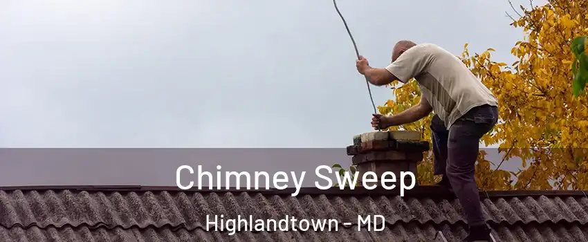 Chimney Sweep Highlandtown - MD