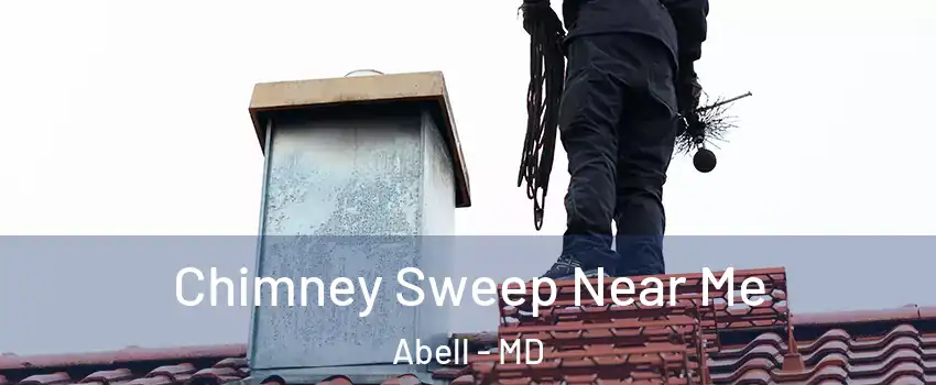 Chimney Sweep Near Me Abell - MD
