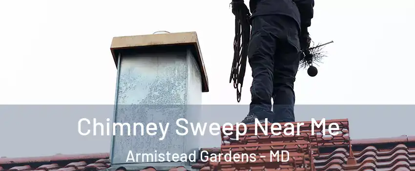 Chimney Sweep Near Me Armistead Gardens - MD
