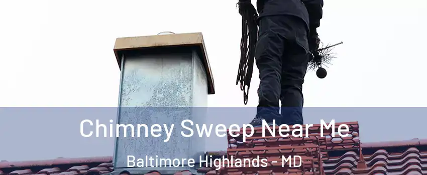Chimney Sweep Near Me Baltimore Highlands - MD