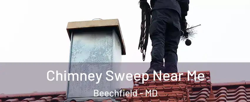 Chimney Sweep Near Me Beechfield - MD