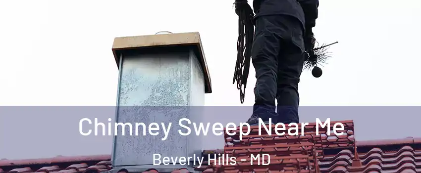 Chimney Sweep Near Me Beverly Hills - MD