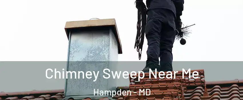 Chimney Sweep Near Me Hampden - MD