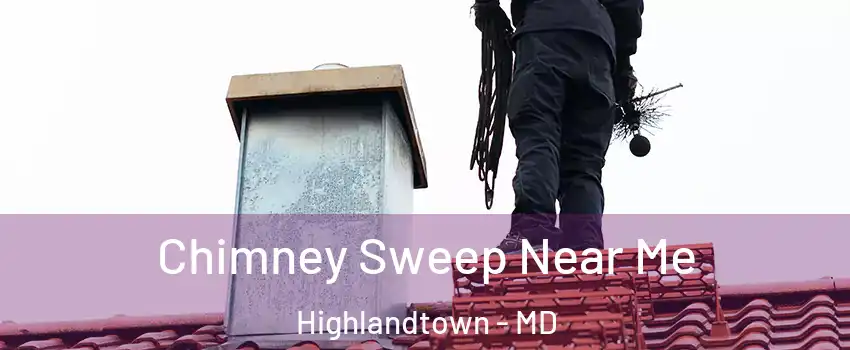 Chimney Sweep Near Me Highlandtown - MD