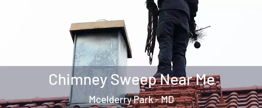 Chimney Sweep Near Me Mcelderry Park - MD