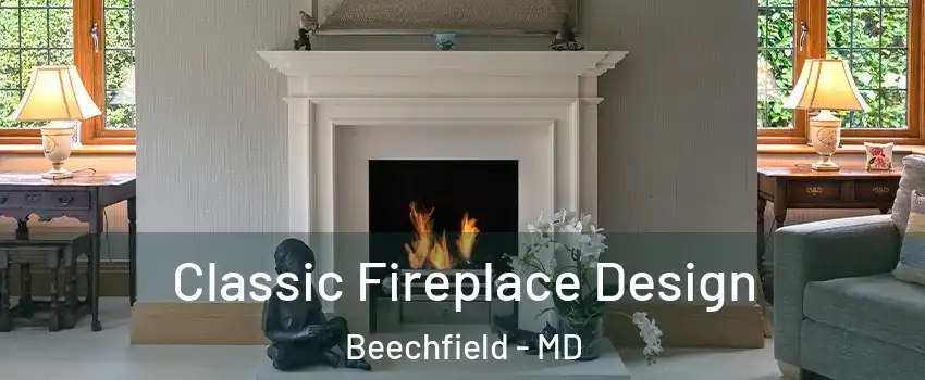 Classic Fireplace Design Beechfield - MD