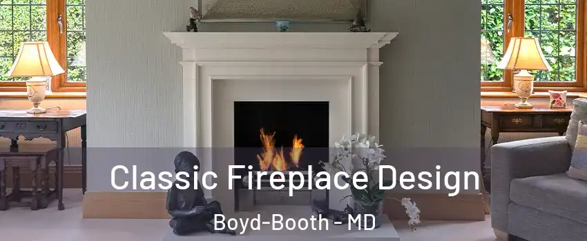 Classic Fireplace Design Boyd-Booth - MD