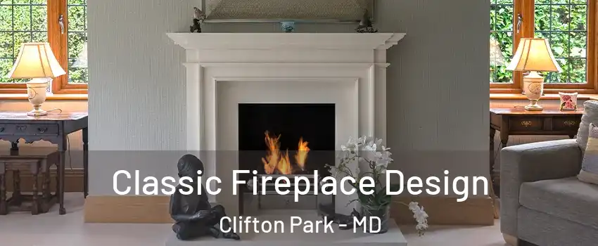 Classic Fireplace Design Clifton Park - MD
