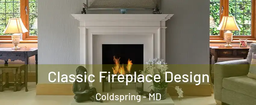 Classic Fireplace Design Coldspring - MD