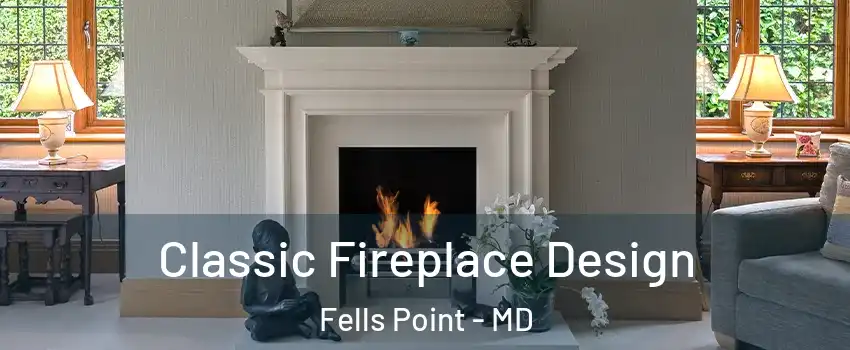 Classic Fireplace Design Fells Point - MD