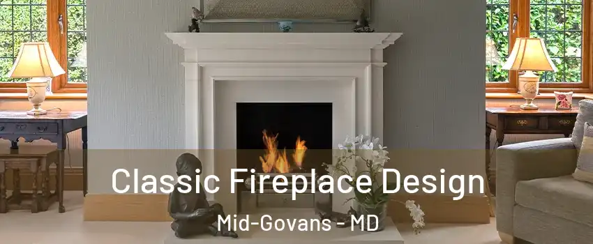 Classic Fireplace Design Mid-Govans - MD