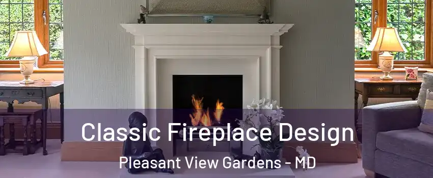 Classic Fireplace Design Pleasant View Gardens - MD