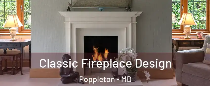 Classic Fireplace Design Poppleton - MD