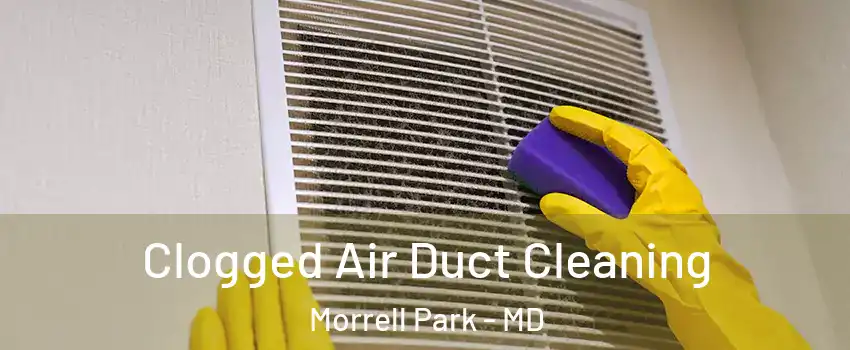 Clogged Air Duct Cleaning Morrell Park - MD