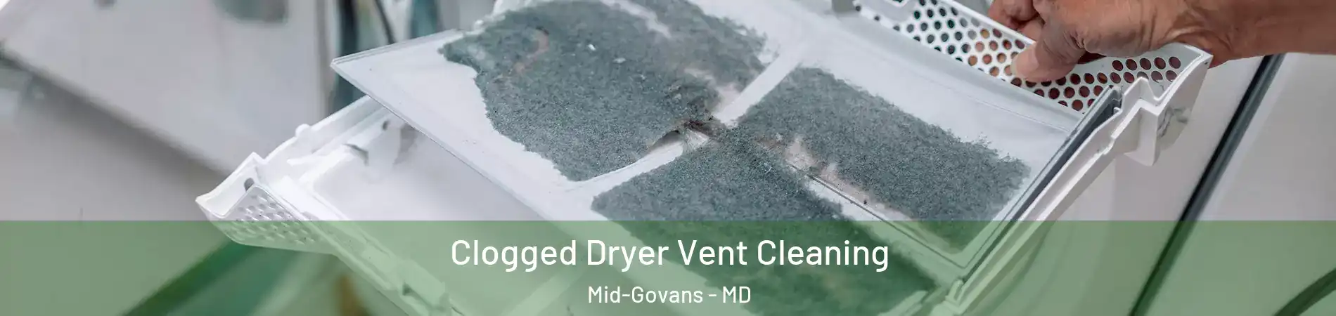 Clogged Dryer Vent Cleaning Mid-Govans - MD