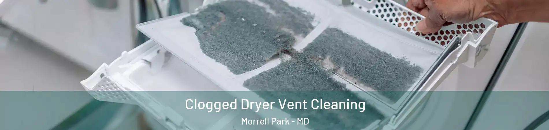 Clogged Dryer Vent Cleaning Morrell Park - MD