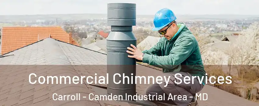 Commercial Chimney Services Carroll - Camden Industrial Area - MD
