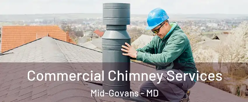 Commercial Chimney Services Mid-Govans - MD