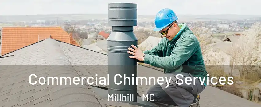 Commercial Chimney Services Millhill - MD