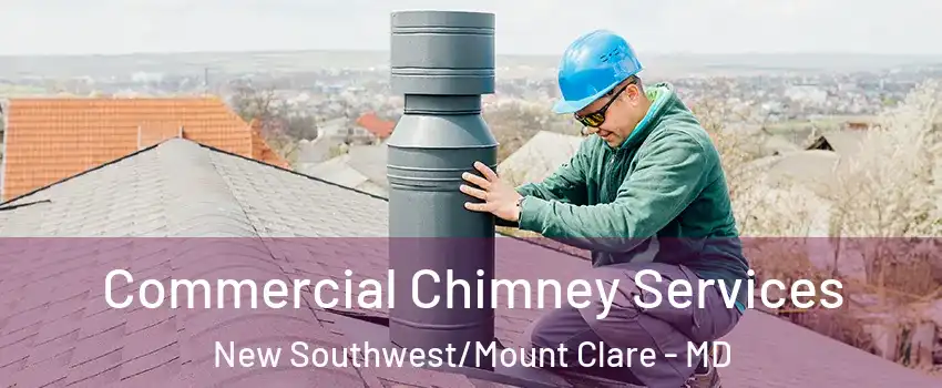 Commercial Chimney Services New Southwest/Mount Clare - MD