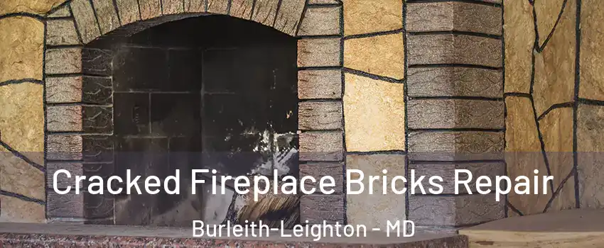 Cracked Fireplace Bricks Repair Burleith-Leighton - MD