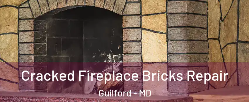 Cracked Fireplace Bricks Repair Guilford - MD