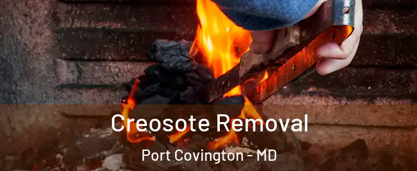 Creosote Removal Port Covington - MD