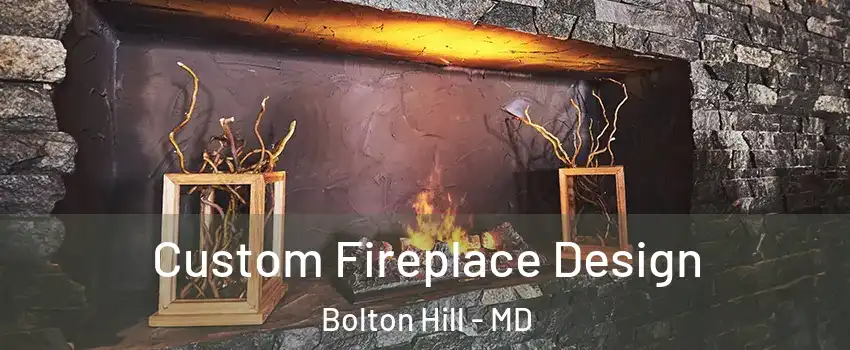 Custom Fireplace Design Bolton Hill - MD